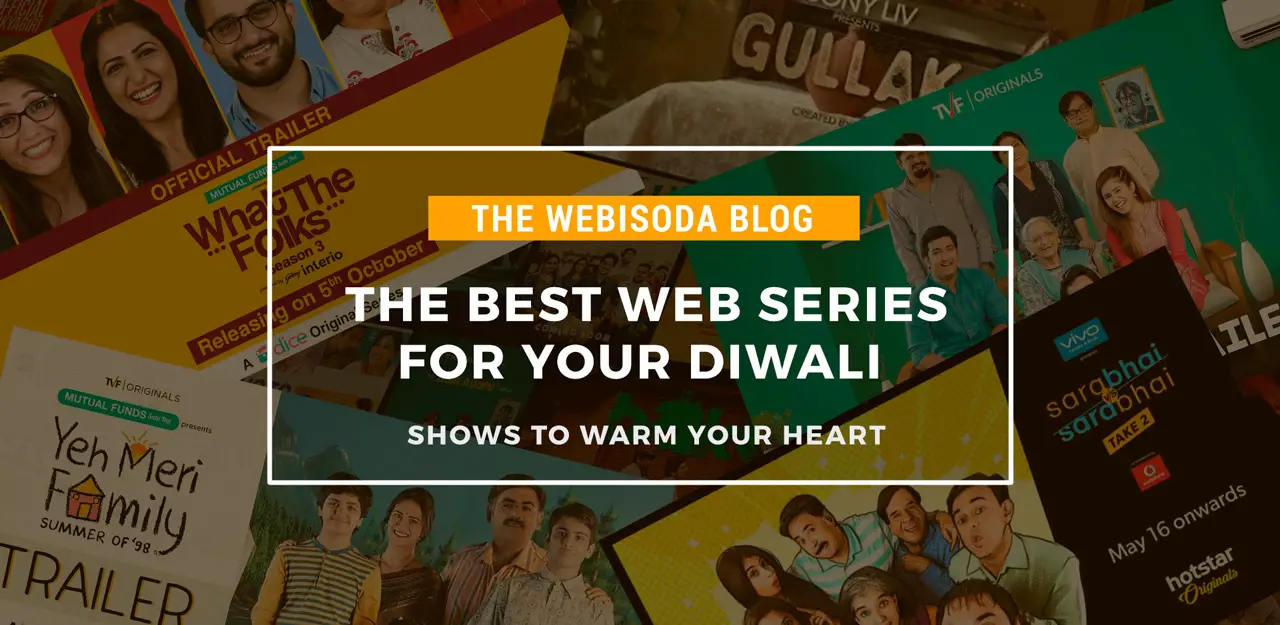 6 Web Series to Brighten up your Diwali