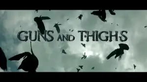 Guns and Thighs