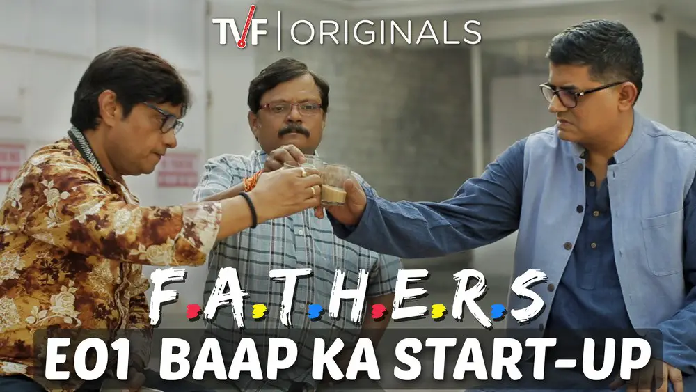 TVF FATHERS – Season 2 Out Now